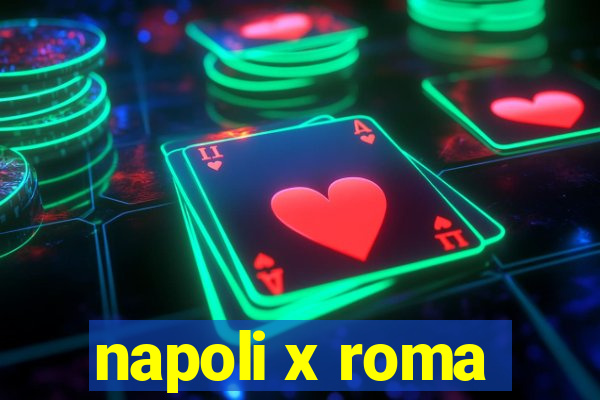 napoli x roma