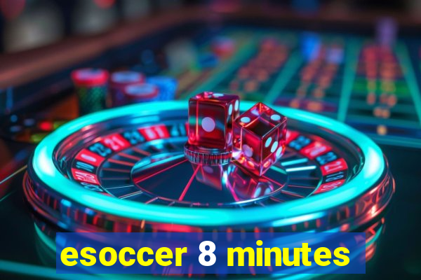 esoccer 8 minutes