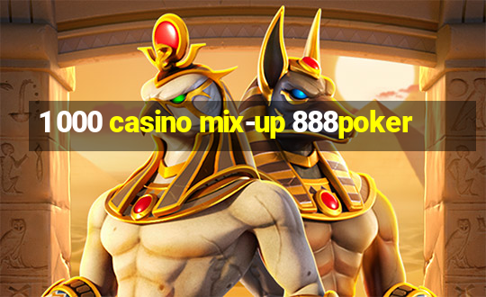 1 000 casino mix-up 888poker