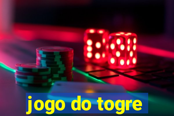 jogo do togre