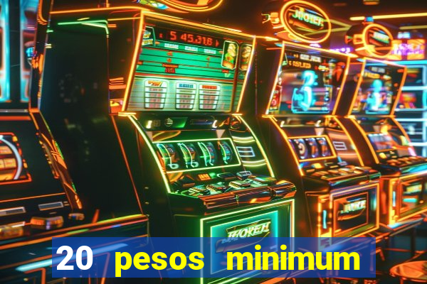 20 pesos minimum deposit casino philippines