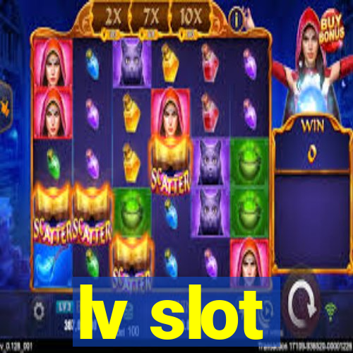 lv slot