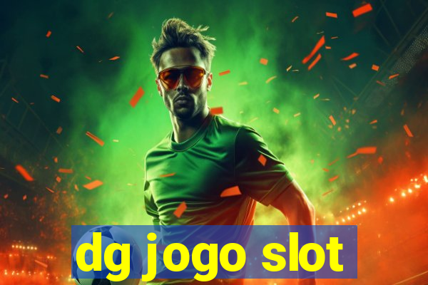 dg jogo slot