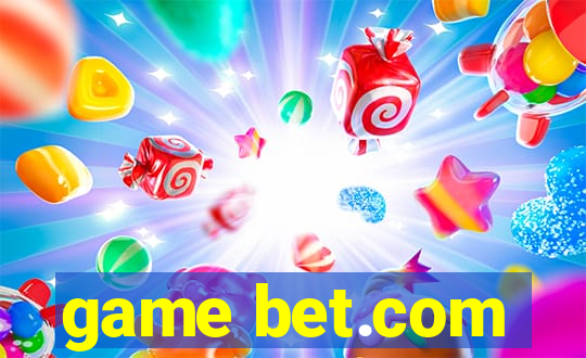 game bet.com