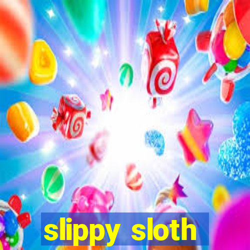 slippy sloth