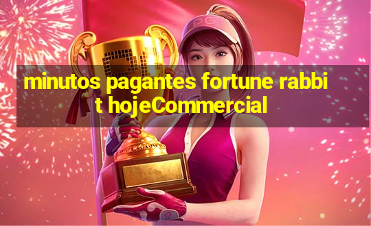 minutos pagantes fortune rabbit hojeCommercial