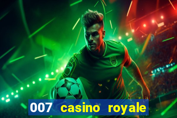 007 casino royale legendado download