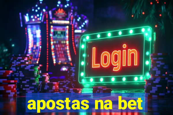 apostas na bet