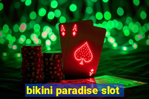 bikini paradise slot