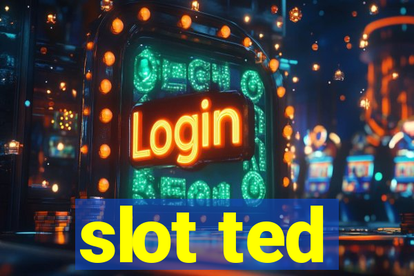 slot ted