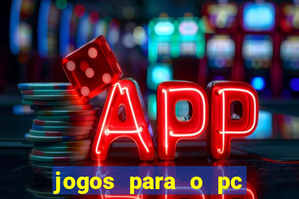 jogos para o pc baixar gratis