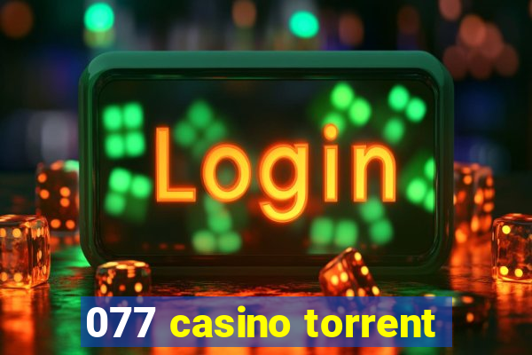 077 casino torrent