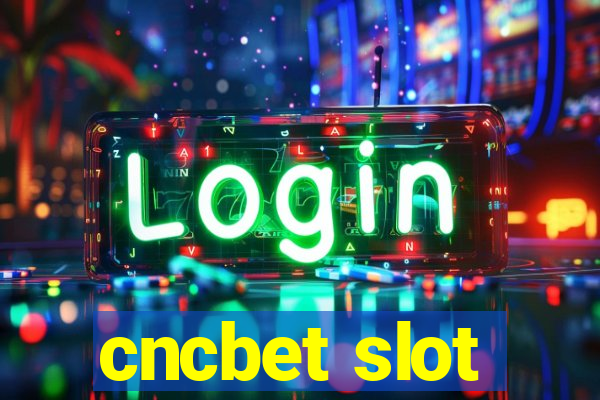 cncbet slot