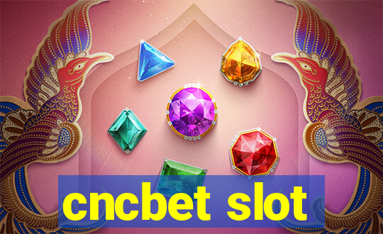 cncbet slot