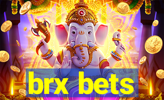 brx bets