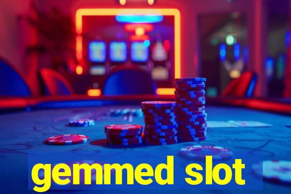 gemmed slot