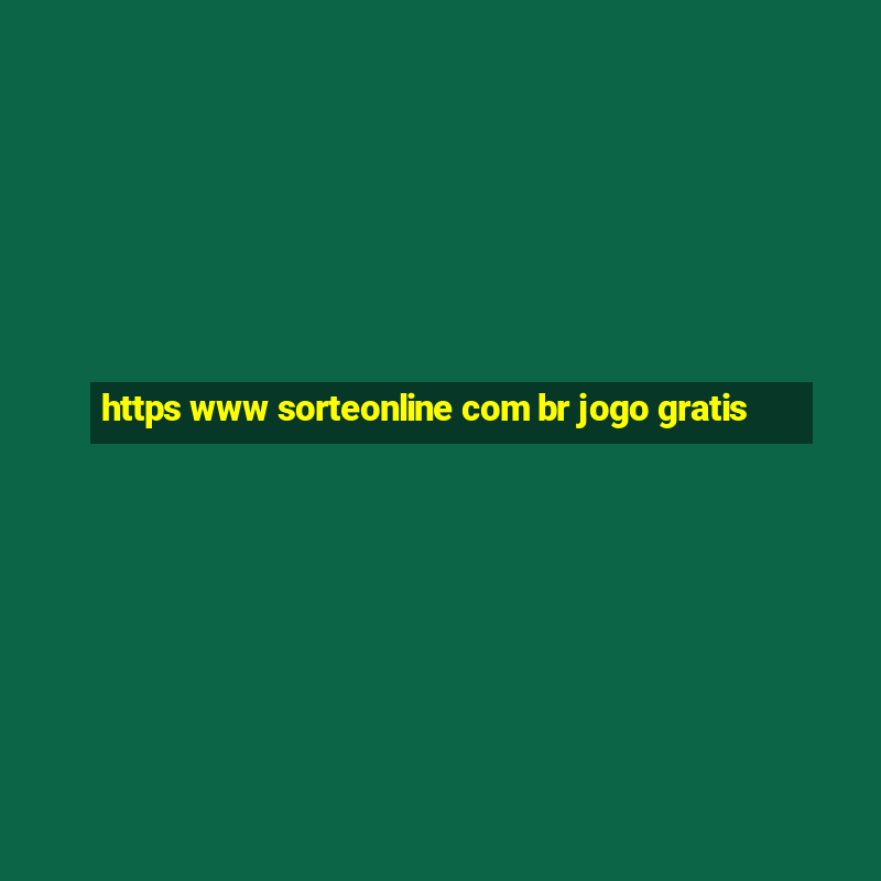 https www sorteonline com br jogo gratis