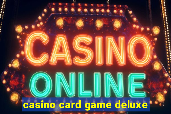 casino card game deluxe