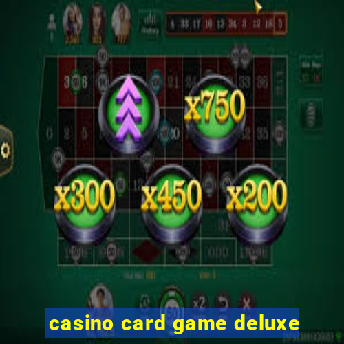 casino card game deluxe