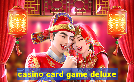 casino card game deluxe