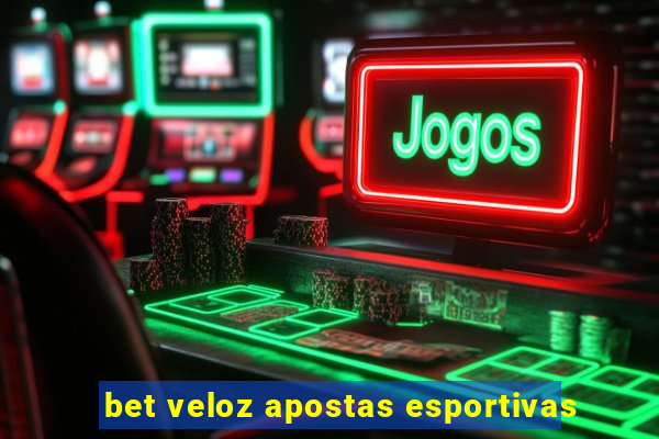 bet veloz apostas esportivas