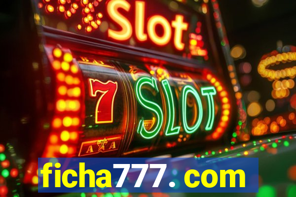 ficha777. com