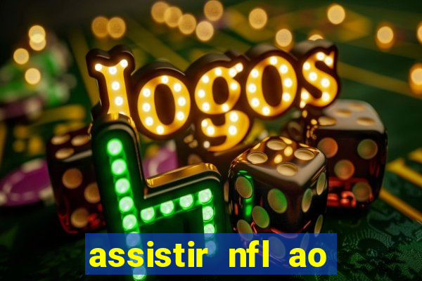 assistir nfl ao vivo multicanais