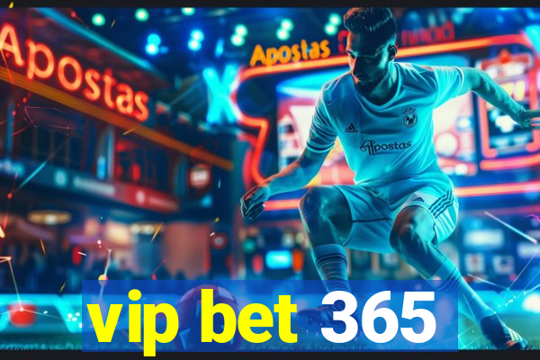 vip bet 365