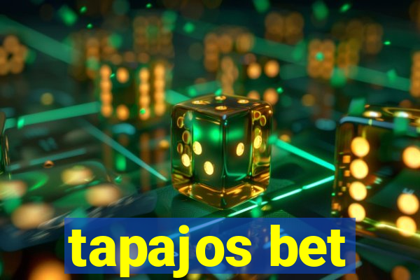 tapajos bet