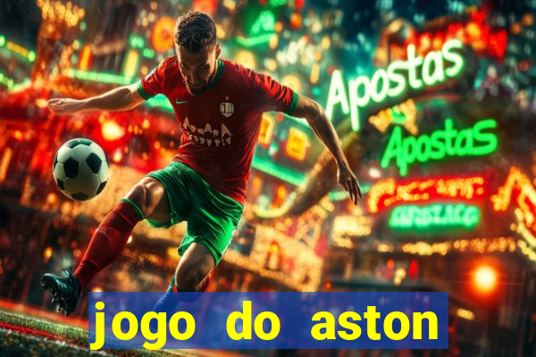 jogo do aston villa ao vivo