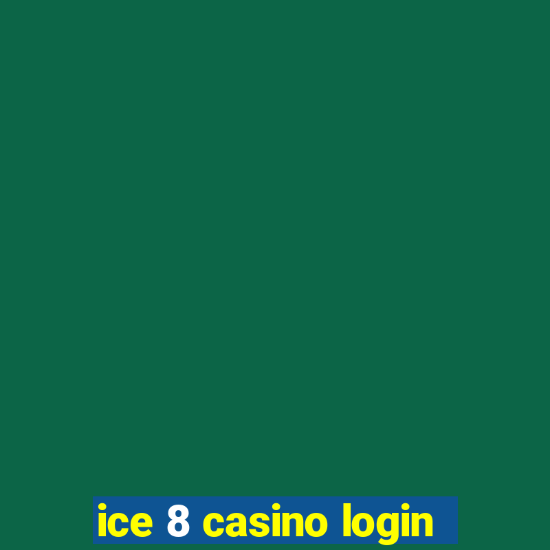 ice 8 casino login