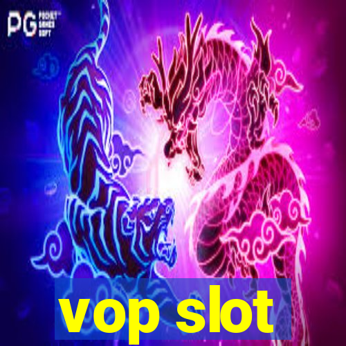 vop slot