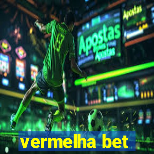 vermelha bet