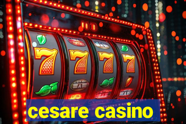 cesare casino