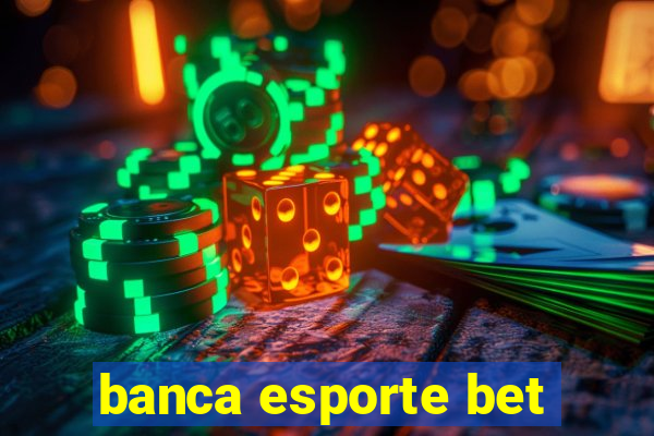 banca esporte bet