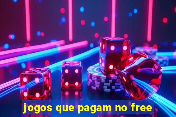 jogos que pagam no free