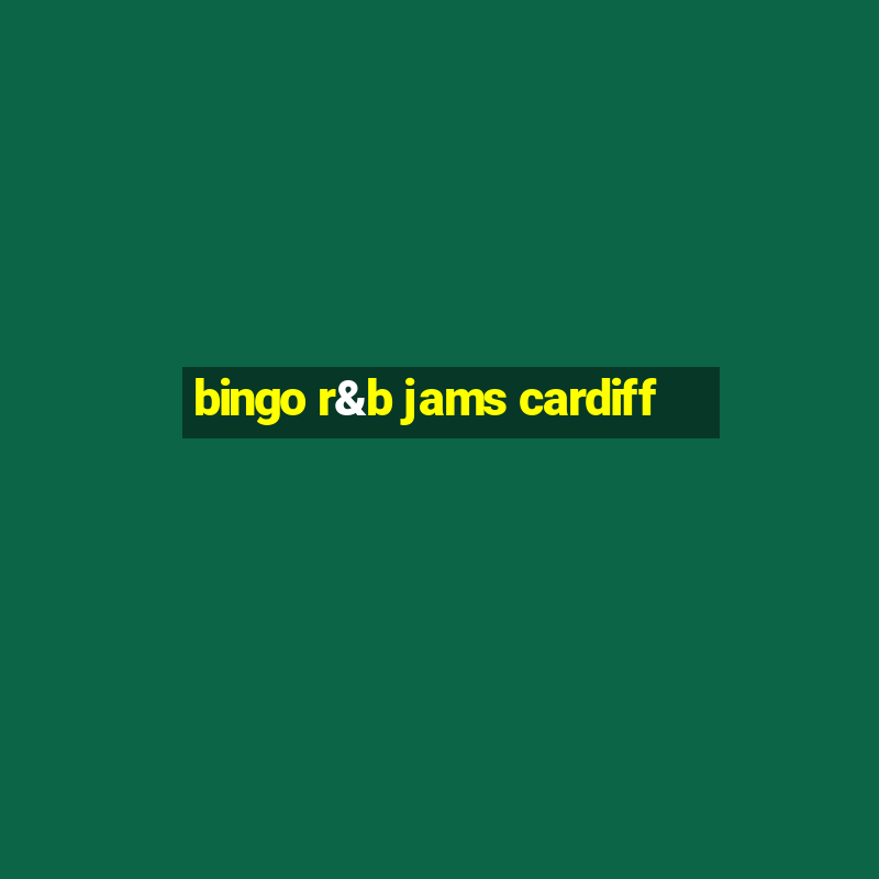 bingo r&b jams cardiff