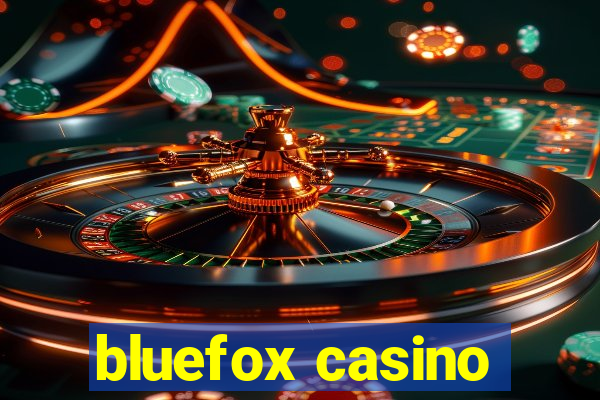 bluefox casino