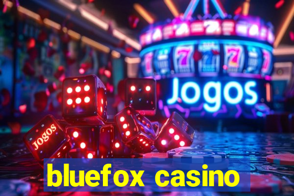 bluefox casino