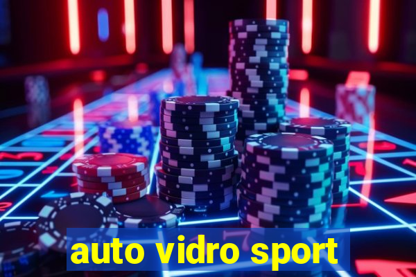 auto vidro sport