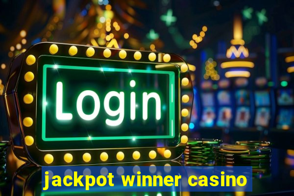 jackpot winner casino