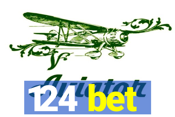 124 bet