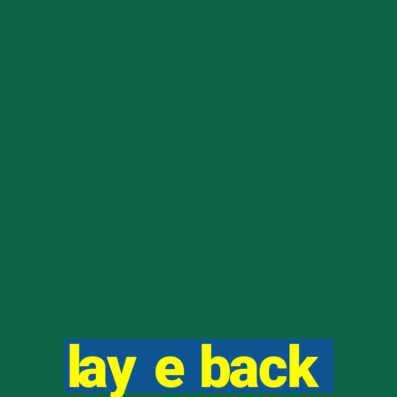 lay e back