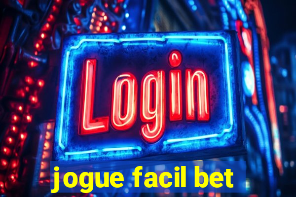 jogue facil bet