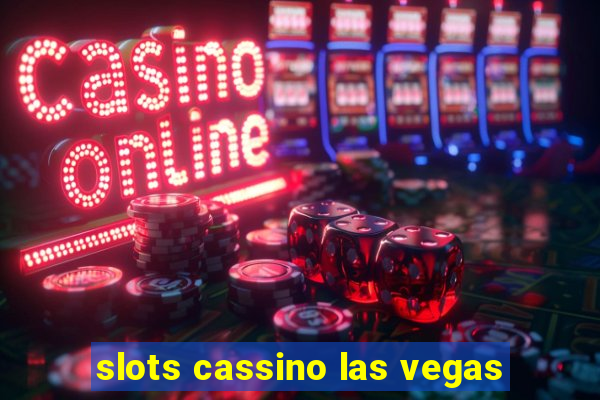 slots cassino las vegas