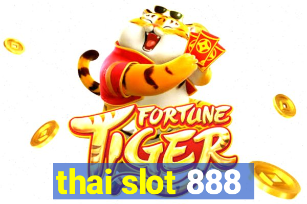 thai slot 888