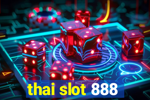 thai slot 888