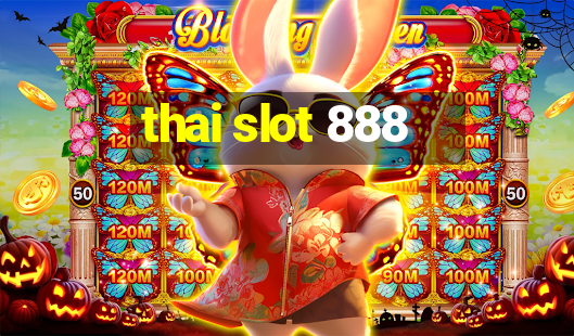 thai slot 888