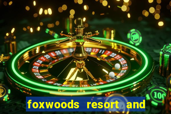 foxwoods resort and casino hotel