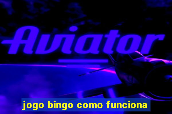 jogo bingo como funciona